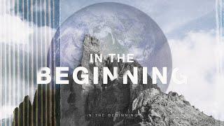 In The Beginning - Part I