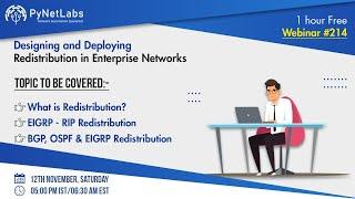 Free Webinar on Designing and Deploying Redistribution in Enterprise Networks by PyNet Labs