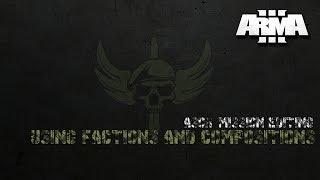 ARMA 3 ASOR MISSION EDITING - FACTIONS & COMPOSITIONS