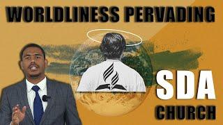 Worldliness Pervading SDA Church & Satan's Arts Of Deception To Lure SDA Youth-The End Is Come!