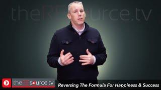 Reversing The Formula For Happiness & Success
