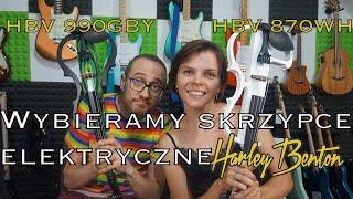 Recenzja skrzypiec elektrycznych: Harley Benton HBV 870WH VS.HBV 990GBY 4/4 Electric Violin