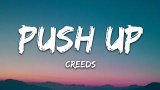 Creeds - Push Up (Lyrics)