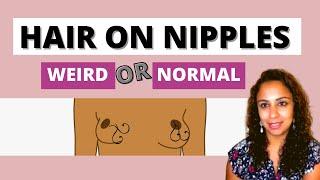 Is it normal to have hair on nipples? | Answers Dr. Niveditha Manokaran