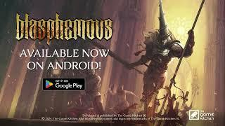 Blasphemous - Available Now Worldwide on Android