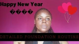 HOW TO: DETAILED FOUNDATION ROUTINE|HAPPY NEW YEAR|AVA ANTHONY