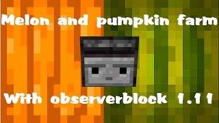 Minecraft tutorial - Melon and pumpkin farm 1.12 with observer block