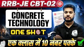 CONCRETE TECHNOLOGY IN ONE SHOT | RRB JE Civil Engineering Classes | CONCRETE l RRB JE CBT 2