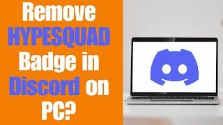 How to Remove HypeSquad Badge From Discord Profile | Delete Discord HypeSquad Badge