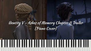 Identity V - Ashes of Memory Chapter II Trailer [Piano Cover]