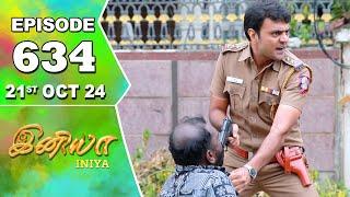 Iniya Serial | Episode 634 | 21st Oct 2024 | Alya Manasa | Rishi | Saregama TV Shows Tamil