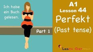 A1 - Lesson 44 | Perfekt | Past tense | Part 1 | Learn German for beginners