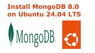 How to install MongoDB 8 on Ubuntu 24.04 LTS | MongoDB Shell