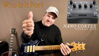 The Nano Cortex, Neural DSP. Who is it for? Guitar Daily ep 264