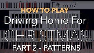 How to Play Driving Home for Christmas by Chris Rea - Piano Tutorial Part 2:   Patterns