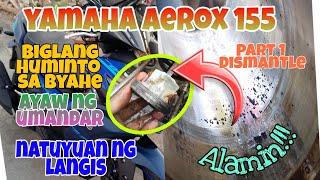 Yamaha AEROX 155 Biglang Huminto ang  Motor at Ayaw ng Umandar part 1 dismantle.Alamin.