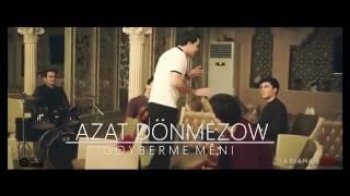 Azat Donmezow - Goyberme Meni (2017)