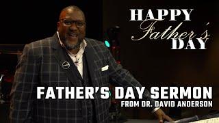 Be There Father ║ Sermon from Dr. David Anderson