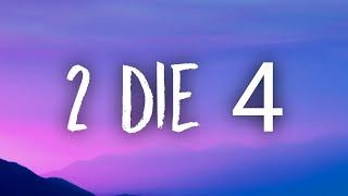 Tove Lo - 2 Die 4 (Lyrics)