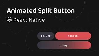 Animated Split Button in React Native (Reanimated)