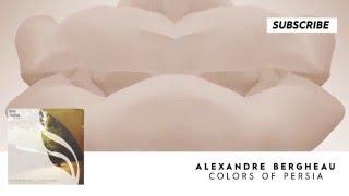 Alexandre Bergheau - Colors Of Persia (Original mix)