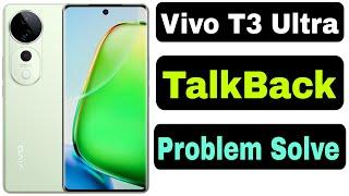 vivo t3 ultra talkback mode on band kaise karen ? vivo t3 ultra talkback problem solve