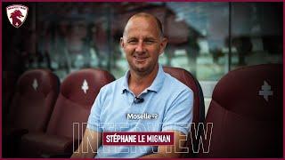 Le premier entretien de Stéphane Le Mignan sous les couleurs du FC Metz