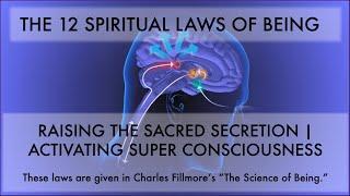 ALL 12 SPIRITUAL LAWS, RAISING the SACRED SECRETION, Opening SUPER Consciousness  - Charles Fillmore