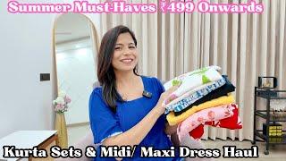 Summer Must-Have Kurta Set & Midi/ Maxi Dress Haul ₹499 Onwards l Dream Simple