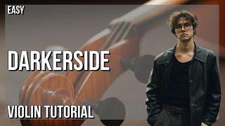 How to play Darkerside by David Kushner on Violin (Tutorial)