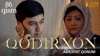 Qodirxon ( abadiyаt qonuni 86-qism 3-mavsum) | Кодирхон ( абадият  конуни 86-кисм 3-мавсум)