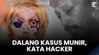 Beda Kronologi Pembunuhan Munir Versi Hacker Bjorka dan Pengadilan, Siapa Dalangnya ?