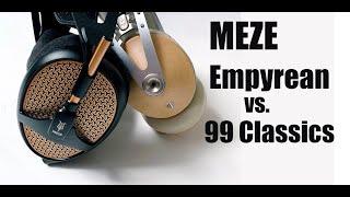 The $309 Meze 99 Classics is superb, how much better is the $2,999 Meze Empyrean headphones?