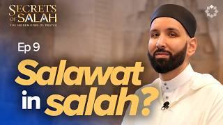Salawat Connects You to All Believers: Ep. 9 | Secrets of Salah | Dhul Hijjah with Dr. Omar Suleiman