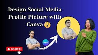 Design the Perfect Social Media Profile Picture with Canva | Facebook Instagram WhatsApp Linkedin