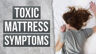 Toxic Mattress Symptoms