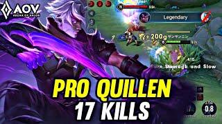 AOV : QUILLEN GAMEPLAY | PRO QUILLEN 17 KILLS - ARENA OF VALOR LIÊNQUÂNMOBILE ROV