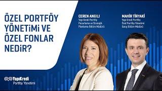 Özel Portföy Yönetimi ve Özel Fonlar Nedir?