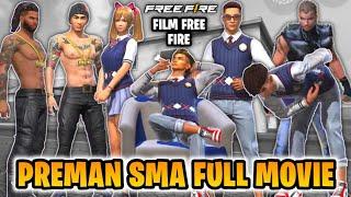 FILM FREE FIRE!! PREMAN SMA FULL MOVIE!! PART 1-6!!