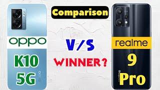 OPPO K10 5G vs Realme 9 Pro Comparison, Winner 