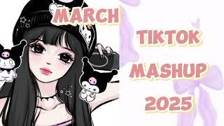 MARCH 9 2025 TIKTOK MASHUP 2025