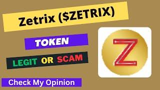 Zetrix (ZETRIX) Token is a Legit or Scam | Is ZETRIX token Legit or Scam ?