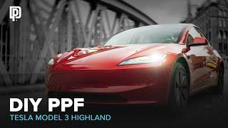 DIY PPF - Tesla Model 3 HIGHLAND