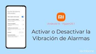 Activar o Desactivar la Vibración de Alarmas - Xiaomi [Android 14 - HyperOS 1]