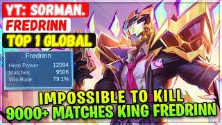 Impossible To Kill, 9000+ Matches King Fredrinn [ Top 1 Global Fredrinn ] YT: Sorman. Mobile Legends