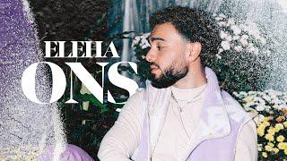 ELEHA - ONS (Official Video)