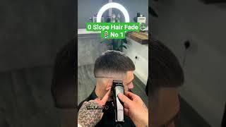 0 Slope Hair Fade Cut  No 1 ️#haircut #hairstyle #hair #shortsfeed #support #viral #youtubeshorts