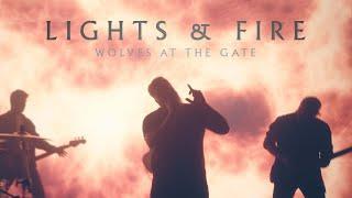 Wolves At The Gate - Lights & Fire (Official Music Video)