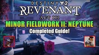 Destiny 2: Revenant Act 3: Minor Fieldwork 2: Neptune Completed Guide! & Mysterious Object Locations