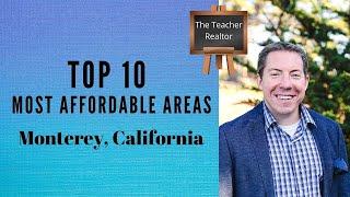 Monterey, California Top 10 Most Affordable Areas To Purchase A Home